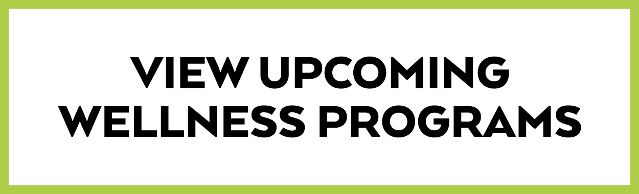 View Upcoming Wellness Program Button