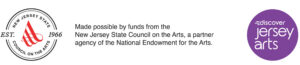 Logos for The New Jersey State Council on the Arts and Discover Jersey Arts. Text in the middle reads "Made possible by funds from the New Jersey State Council on the Arts, a partner agency of the National Endowment for the Arts.